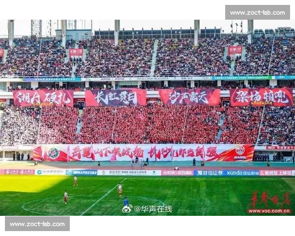 贺龙场声浪震星城！长沙球迷的 “第十二人” 担当